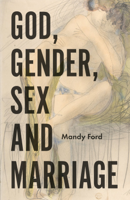 Mandy Ford God, Gender, Sex and Marriage