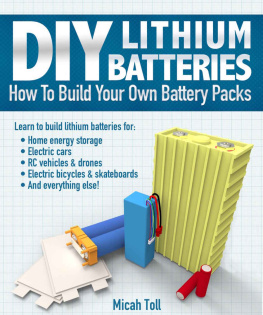 Toll - DIY Lithium Batteries: How to Build Your Own Battery Packs