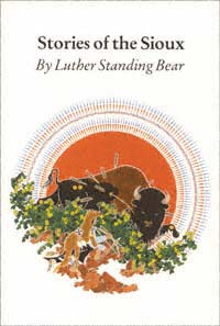 title Stories of the Sioux author Standing Bear Luther Stoops - photo 1