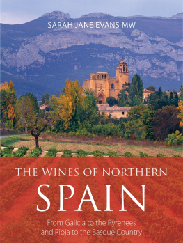 Sarah Jane Evans - The Wines of Northern Spain: From Galicia to the Pyrenees and Rioja to the Basque Country