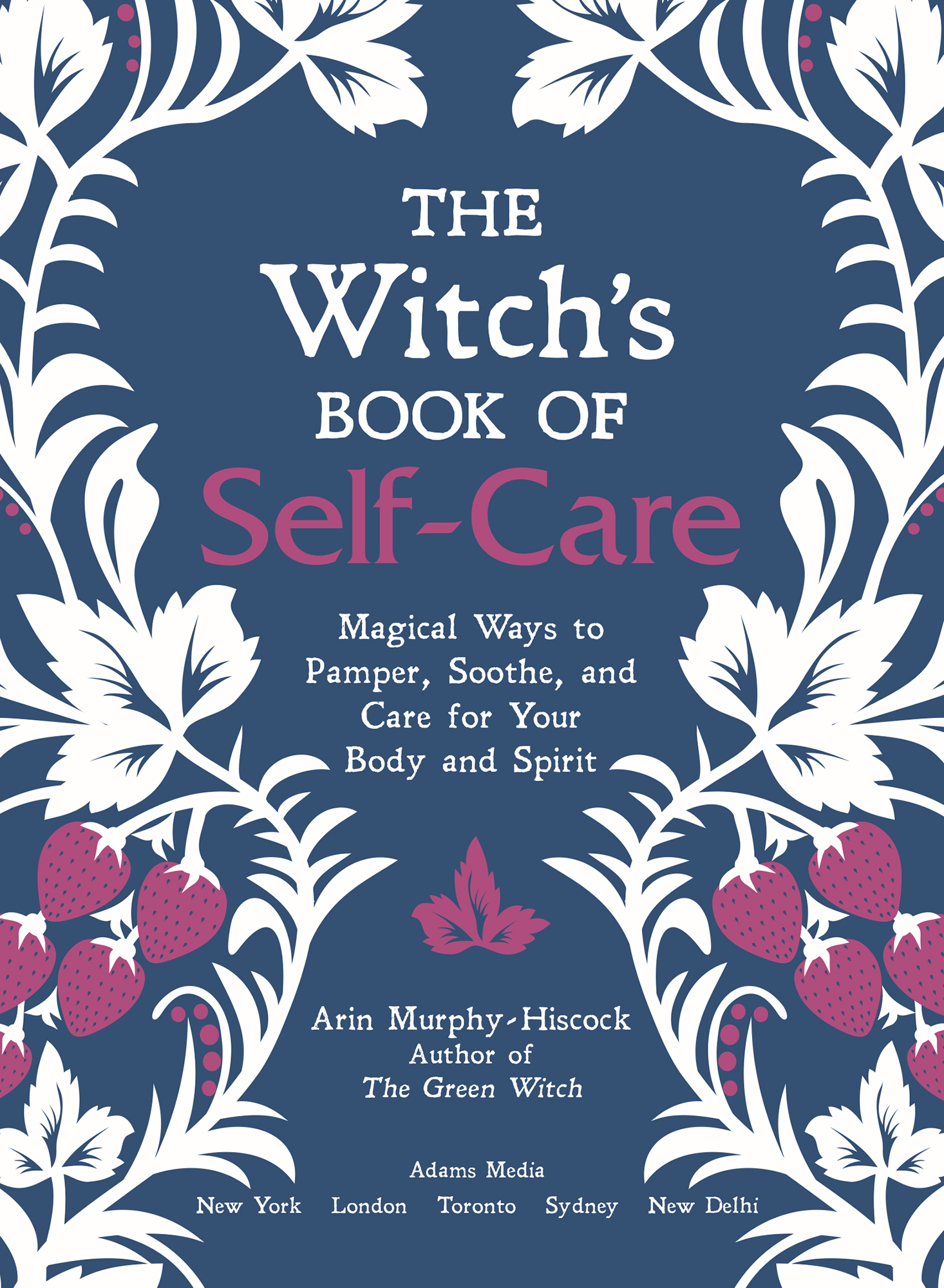 The Witchs Book of Self-Care Magical Ways to Pamper Soothe and Care for Your Body and Spirit - image 2