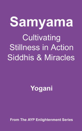 Yogani - Samyama - Cultivating Stillness in Action, Siddhis and Miracles