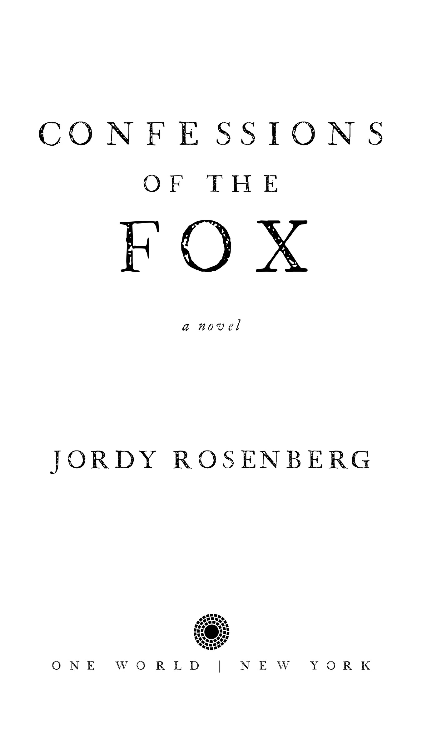 Confessions of the Fox is a work of fiction All incidents and dialogue and - photo 2