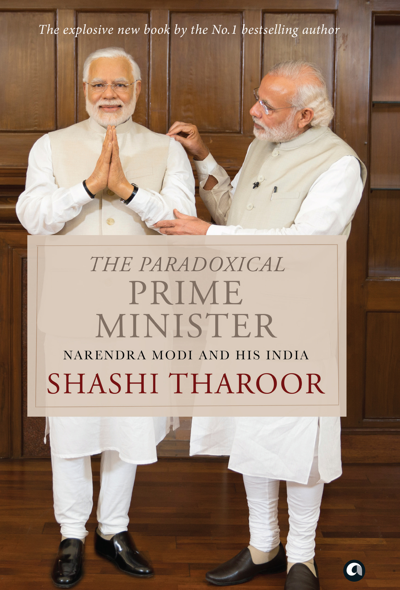 THE PARADOXICAL PRIME MINISTER ALSO BY SHASHI THAROOR NON-FICTION Why I Am a - photo 1