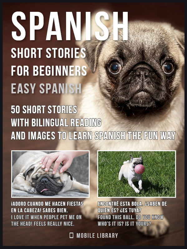 Mobile Library Spanish Short Stories For Beginners Easy Spanish 50 short - photo 1