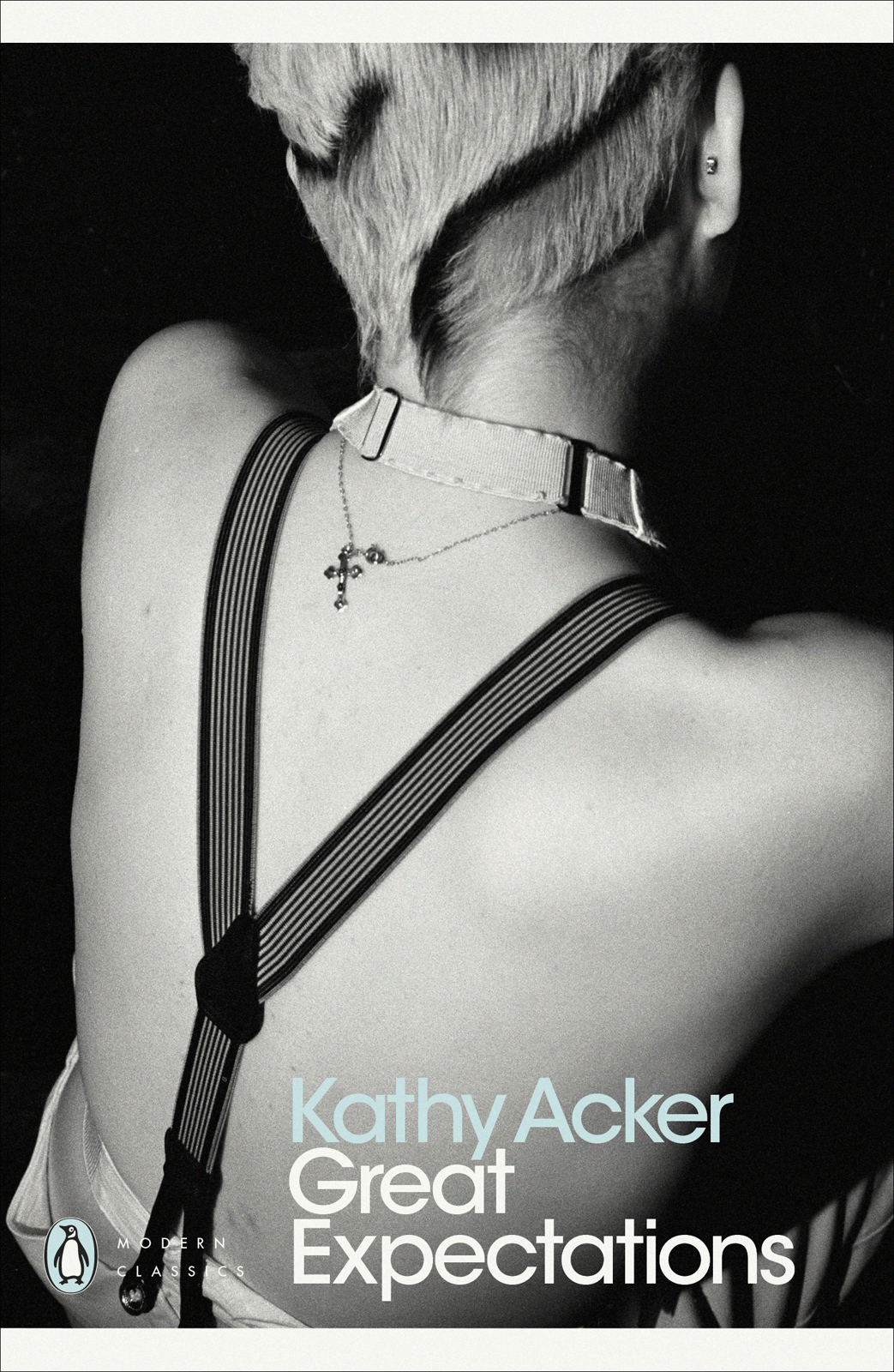 PENGUIN MODERN CLASSICS GREAT EXPECTATIONS Kathy Acker was born in 1948 and was - photo 1