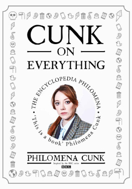 Philhomena Cunk Cunk on Everything: The Encyclopedia Philomena