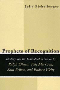 title Prophets of Recognition Ideology and the Individual in Novels By - photo 1