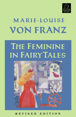 Marie-Louise von Franz - The Feminine in Fairy Tales