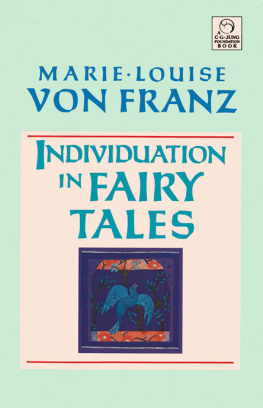 Marie-Louise von Franz Individuation in Fairy Tales