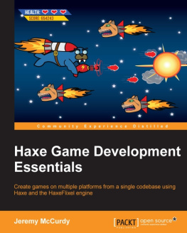 Jeremy McCurdy [Jeremy McCurdy] - Haxe Game Development Essentials