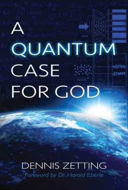 Dennis Zetting - A Quantum Case For God