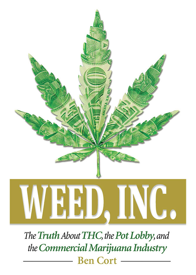 WEED INC The Truth About THC the Pot Lobby and the Commercial Marijuana - photo 1