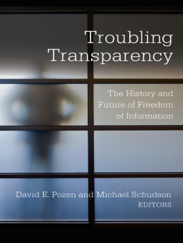 David E Pozen Troubling Transparency: The History and Future of Freedom of Information