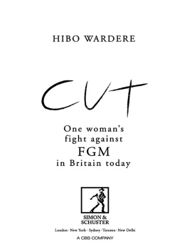 Hibo Wardere - Cut: One Woman’s Fight Against Fgm in Britain Today