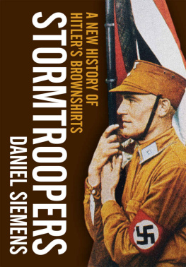 Daniel Siemens Stormtroopers: A New History of Hitler’s Brownshirts