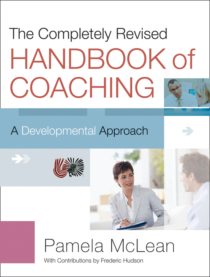 CONTENTS Praise for The Completely Revised Handbook of Coaching As a - photo 1