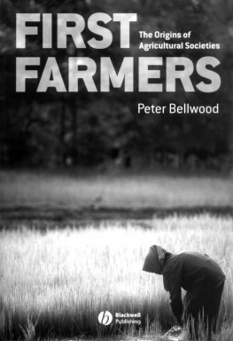 Peter Bellwood - First Farmers: The Origins of Agricultural Societies