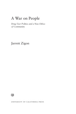 Jarrett Zigon - A War on People: Drug User Politics and a New Ethics of Community