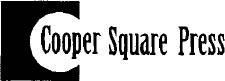 First Cooper Square Press edition 2000 This Cooper Square Press paperback - photo 1