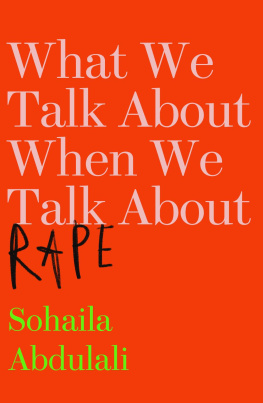 Sohaila Abdulali - What We Talk About When We Talk About Rape