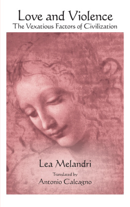 Lea Melandri Love and Violence: The Vexatious Factors of Civilization