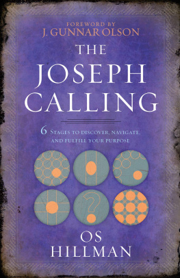 Os Hillman The Joseph Calling: 6 Stages to Discover, Navigate, and Fulfill Your Purpose