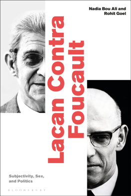 Nadia Bou Ali - Lacan Contra Foucault: Subjectivity, Sex, and Politics