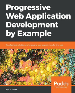 Chris Love [Chris Love] Progressive Web Application Development by Example