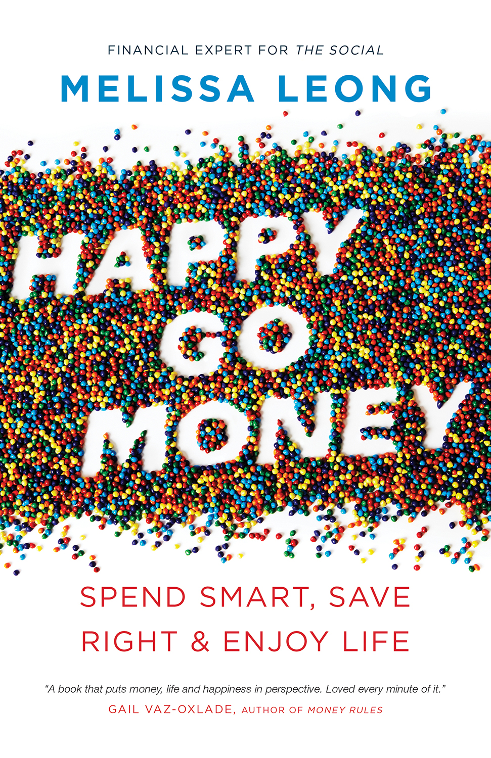 Happy Go Money Spend Smart Save Right Enjoy Life Melissa Leong Contents - photo 1