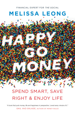 Melissa Leong - Happy Go Money: Spend Smart, Save Right and Enjoy Life