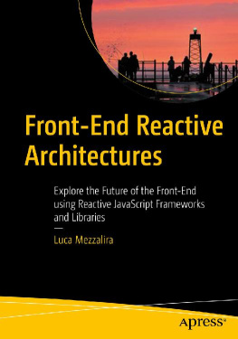 Luca Mezzalira [Luca Mezzalira] Front-End Reactive Architectures: Explore the Future of the Front-End using Reactive JavaScript Frameworks and Libraries