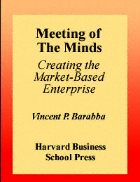 title Meeting of the Minds Creating the Market-based Enterprise - photo 1