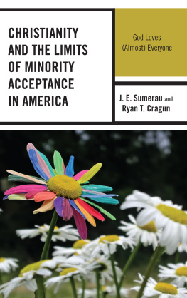 J. E. Sumerau - Christianity and the Limits of Minority Acceptance in America: God Loves (Almost) Everyone