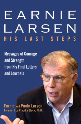 Earnie Larsen - Earnie Larsen: His Last Steps