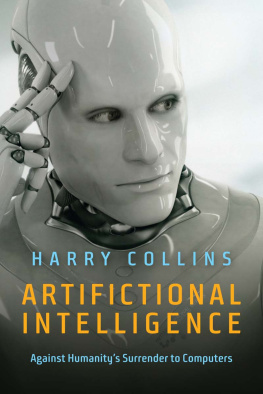 Harry Collins - Artifictional Intelligence: Against Humanity’s Surrender to Computers