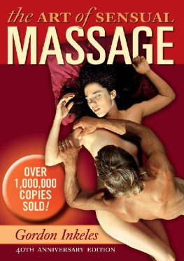 Gordon Inkeles - The Art of Sensual Massage