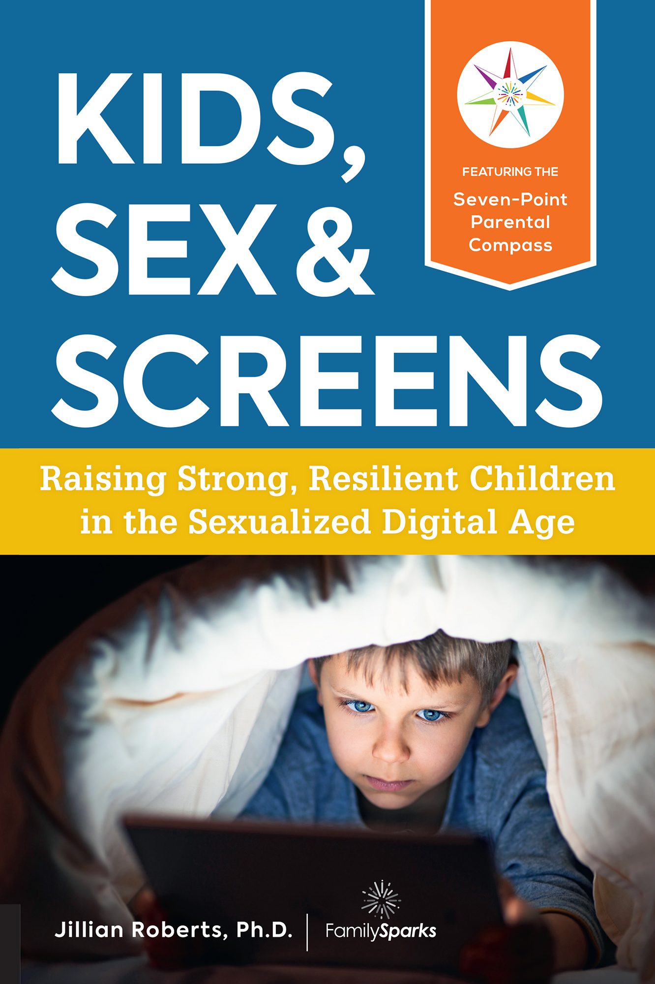 KIDS SEX SCREENS Raising Strong Resilient Kids in the Sexualized Digital - photo 1