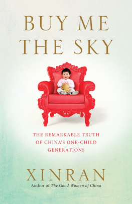 Xinran - Buy Me the Sky: The remarkable truth of China’s one-child generations