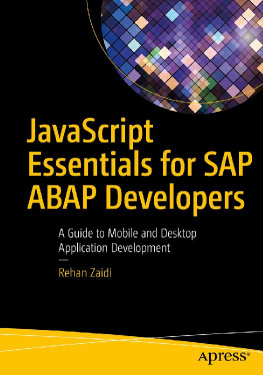 Rehan Zaidi [Rehan Zaidi] - JavaScript Essentials for SAP ABAP Developers: A Guide to Mobile and Desktop Application Development