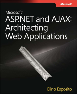 Dino Esposito [Dino Esposito] - Microsoft® ASP.NET and AJAX: Architecting Web Applications