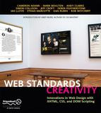 Dan Rubin Web Standards Creativity: Innovations in Web Design with XHTML, CSS, and DOM Scripting