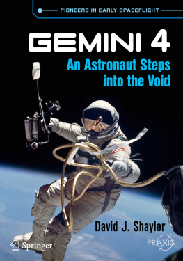 David J. Shayler - Gemini 4: An Astronaut Steps into the Void