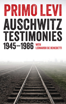 Primo Levi Auschwitz Testimonies: 1945-1986