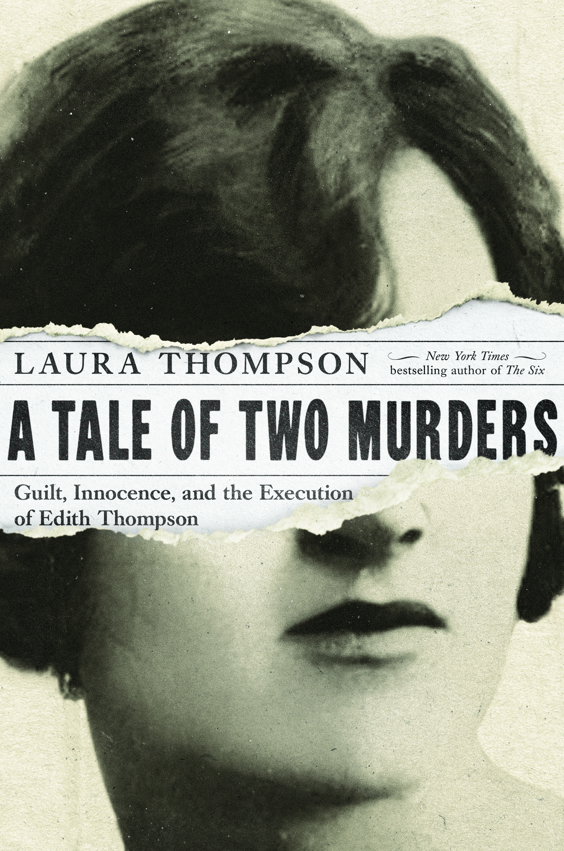 A TALE OF TWO MURDERS Guilt Innocence and the Execution of Edith Thompson - photo 1