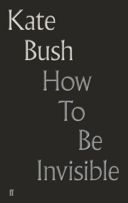 Kate Bush - How to Be Invisible