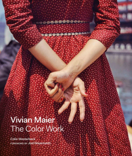 Colin Westerbeck - Vivian Maier: The Color Work