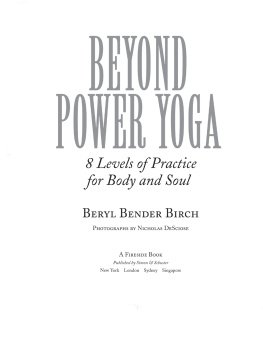 Beryl Bender Birch Beyond Power Yoga 8 Levels of Practice for Body and Soul