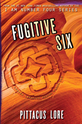 Pittacus Lore - Fugitive Six