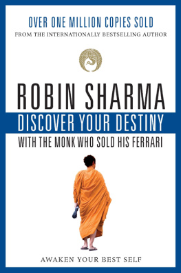 Robin Sharma Discover Your Destiny With The Monk Who Sold His Ferrari